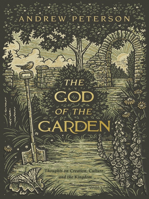 Title details for The God of the Garden by Andrew Peterson - Available